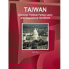 Taiwan Electoral, Political Parties Laws and Regulations Handbook - Strategic Information and Regulations - Paperback