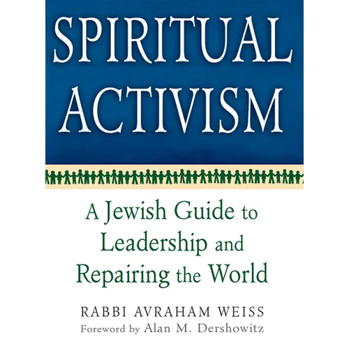 Spiritual Activism: A Jewish Guide to Leadership and Repairing the World - Paperback