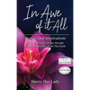 In Awe of It All: Stories and Inspirations from a Spiritual Journey through Eight Decades of Life on This Earth - Hardcover