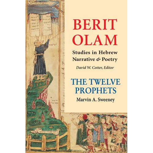 Berit Olam: The Twelve Prophets: Volume 2: Micah, Nahum, Habakkuk, Zephaniah, Haggai, Zechariah, Malachi Volume 2 - Paperback