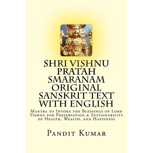 Shri Vishnu Pratah Smaranam Original Sanskrit Text with English: Mantra to Invoke the Blessings of Lord Vishnu for Preservation & Sustainability of He - Paperback