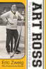 Art Ross: The Hockey Legend Who Built the Bruins - Paperback