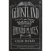 Ghostland: An American History in Haunted Places - Paperback