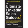 The Ultimate Linkedin Sales Guide: How to Use Digital and Social Selling to Turn Linkedin Into a Lead, Sales and Revenue Generating Machine - Hardcover