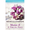 Mama B: A Time for Peace - Paperback