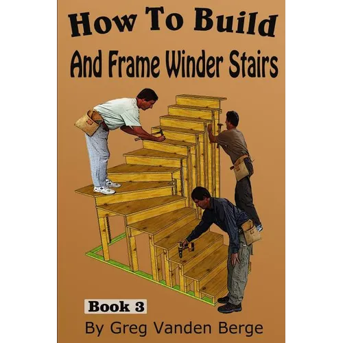 How To Build And Frame Winder Stairs - Paperback