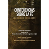 Conferencias sobre la fe (Lectures on Faith): Traducción al español junto con la Restoration Edition del texto original en inglés - Paperback