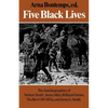 Five Black Lives: The Autobiographies of Venture Smith, James Mars, William Grimes, the Rev. G. W. Offley, and James L. Smith - Paperback