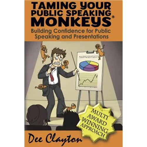 Taming Your Public Speaking Monkeys - Paperback