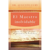 El Maestro Inolvidable: Jesus, el Mayor Formador de Pensadores de la Historia = Unforgettable Teacher = Unforgettable Teacher = Unforgettable Teacher - Paperback