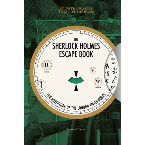 Sherlock Holmes Escape Book: The Adventure of the London Waterworks: Solve the Puzzles to Escape the Pages - Paperback