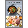 Healthy High Protein Diet: Delicious High Protein Recipes For Weight Loss, Lower Cholesterol, Reverse Heart Problem And Diabetics - Paperback