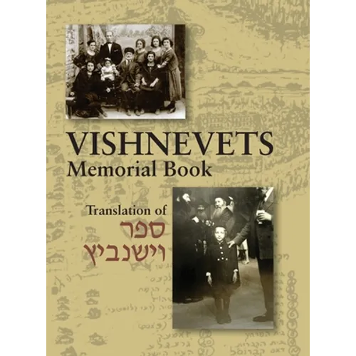 Memorial Book of Vishnevets: Translation of Sefer Vishnivits - Hardcover