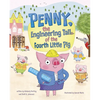 Penny, the Engineering Tail of the Fourth Little Pig - Hardcover