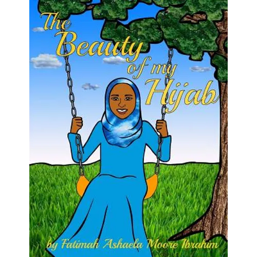 The Beauty Of My Hijab (8x10, Full Color) - Paperback