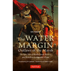 The Water Margin: Outlaws of the Marsh: The Epic Tale of Brotherhood, Bravery and Rebellion in Imperial China - Paperback
