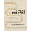 A Year in Practice: Seasonal Rituals and Prompts to Awaken Cycles of Creative Expression - Paperback