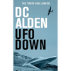 UFO Down: A Sci-Fi Mystery Thriller - Paperback