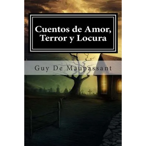 Cuentos de Amor, Terror y Locura - Paperback