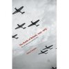 The Battle of Britain, 1945-1965: The Air Ministry and the Few - Paperback