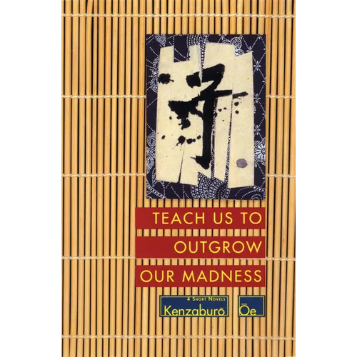 Teach Us to Outgrow Our Madness: Four Short Novels: The Day He Himself Shall Wipe My Tears Away, Prize Stock, Teach Us to Outgrow Our - Paperback