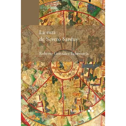 La ruta de Severo Sarduy - Paperback