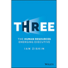 Three: The Human Resources Emerging Executive - Hardcover