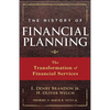 The History of Financial Planning: The Transformation of Financial Services - Hardcover