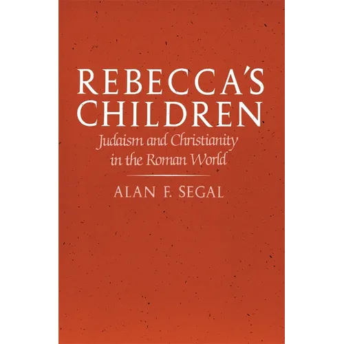 Rebecca's Children: Judaism and Christianity in the Roman World - Paperback