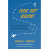Look Out Below!: A Story of the Airborne by a Paratrooper Padre - Paperback