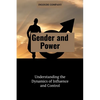 Gender and Power: Understanding the Dynamics of Influence and Control - Paperback