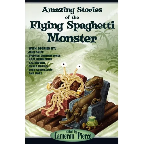 Amazing Stories of the Flying Spaghetti Monster - Paperback