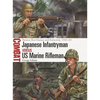 Japanese Infantryman Vs US Marine Rifleman: Tarawa, Roi-Namur, and Eniwetok, 1943-44 - Paperback