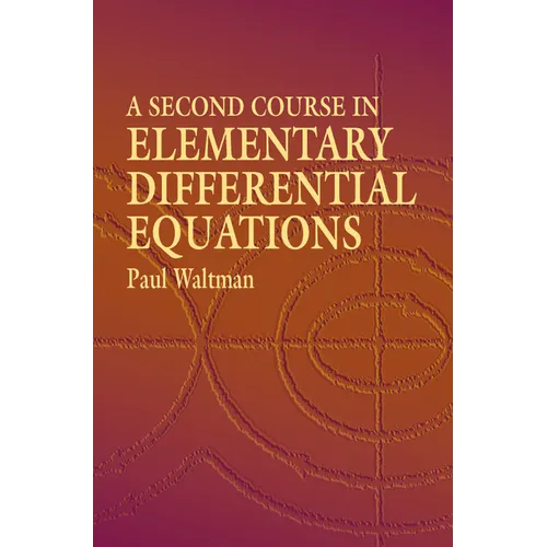 A Second Course in Elementary Differential Equations - Paperback
