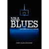 NBA BLUES The Dark Side Of A Dream - Hardcover