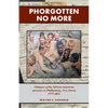 Phorgotten No More: Glimpses of the African-American Presence in Phillipsburg, NJ 1777-2021 - Paperback