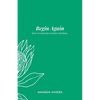 Begin Again: End of Year Guided Journal - Paperback