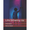 Life Growing Up: Child Abuse - Paperback
