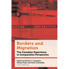Borders and Migration: The Canadian Experience in Comparative Perspective - Paperback
