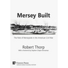 Mersey Built: The Role of Merseyside in the American Civil War (Hardback, Premium Color) - Hardcover
