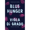 Blue Hunger - Hardcover