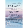 The Palace of the Snow Queen: Winter Travels in Lapland and Sápmi - Paperback