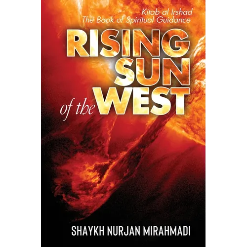 Rising Sun of the West: Kitab al Irshad - The Book of Spiritual Guidance (Full Colour Edition) - Paperback