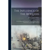 The Influence of the Iroquois: on the History and Archaeology of the Wyoming Valley, Pennsylvania, and the Adjacent Region - Paperback