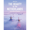The Beauty of the Netherlands: 10 Years of Photography by Albert Dros - Hardcover