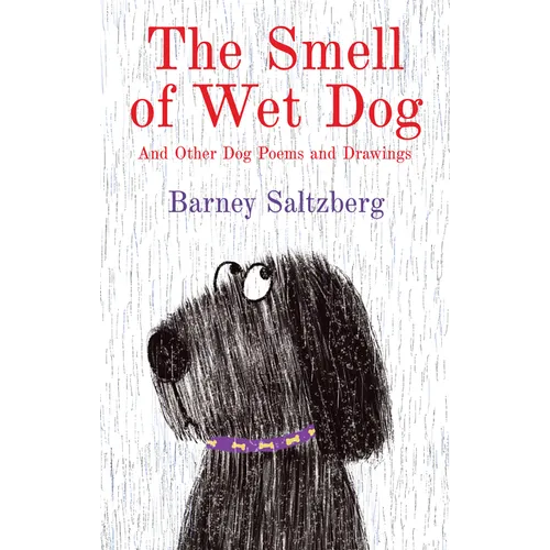 The Smell of Wet Dog: And Other Dog Poems and Drawings - Hardcover