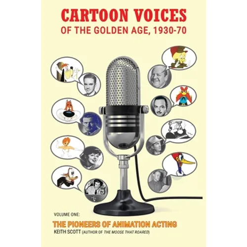 Cartoon Voices of the Golden Age, 1930-70 Vol. 1 - Paperback