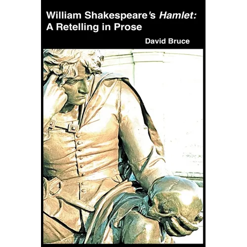 William Shakespeare's Hamlet: A Retelling in Prose - Paperback
