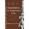 Assimilation in American Life: The Role of Race, Religion and National Origins - Paperback