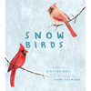 Snow Birds: A Picture Book - Hardcover